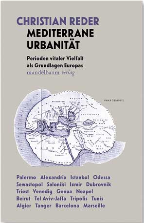 Christian Reder: Mediterrane Urbanitt